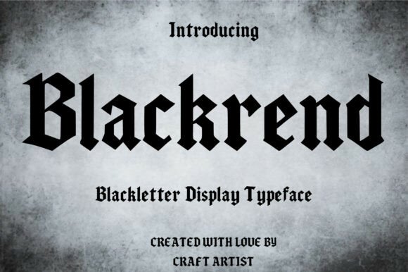 Blackrend: A Gothic Typeface for Powerful, Modern Design