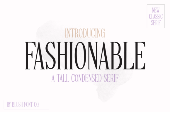 Fashionable: A Stylish Serif for Elegant Designs