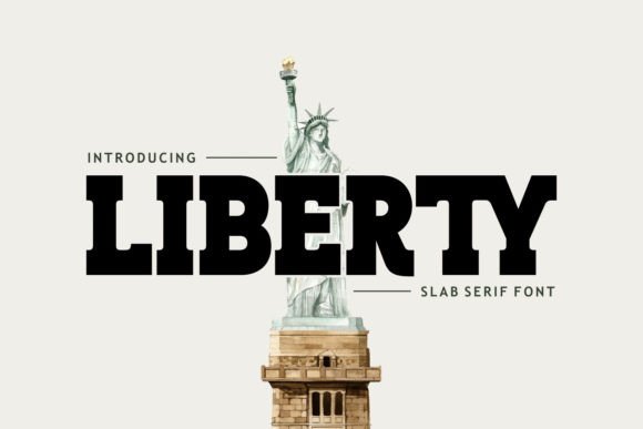 LIBERTY: A Bold Slab Serif for Patriotic Design